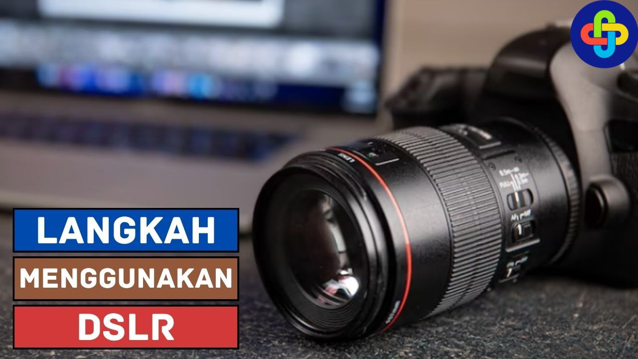 5 Rekomendasi Kamera DSLR, Simak Yuk!